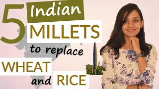 INDIAN MILLETS HEALTH BENEFITS  How to include in diet  Millets vs Rice and Wheat Nutrition [upl. by Otila211]