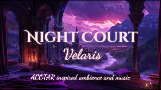 Night Court Ambience and Music  ACOTAR  spend the evening in Velaris  City of Starlight acotar [upl. by Lovato]