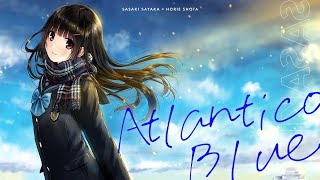 Atlantico Blue  佐咲紗花 [upl. by Yesnek]