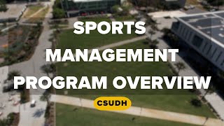 Sports Management Program Overview  CSUDH Continuing Ed [upl. by Nonnelg438]