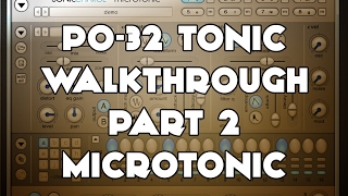 PO32 Tonic Walkthrough Jam part 2  Microtonic Demonstration [upl. by Adnwahs]