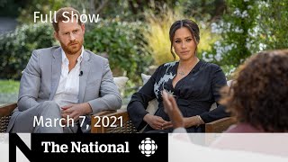 CBC News The National  Meghan and Harry’s Oprah interview Vaccine optimism  March 7 2021 [upl. by Fiore181]