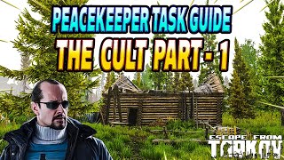 The Cult Part 1  Peacekeeper Task Guide  Escape From Tarkov [upl. by Nomaj]