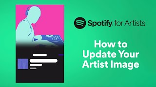 How to Change Your Artist Image  Spotify for Artists [upl. by Asyl]