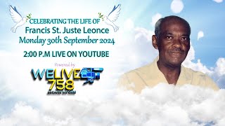 CELEBRATING THE LIFE OF Francis St Juste Leonce [upl. by Hoang]