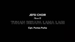 JEFSI CHOIR “TUHAN BERAPA LAMA LAGI” virtual [upl. by Dun]