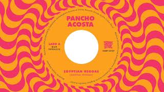 Pancho Acosta  Egyptian Reggae [upl. by Olivette336]