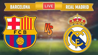 BARCELONA vs REAL MADRID  LIVE STREAMING  La Liga  Football Match [upl. by Halla]