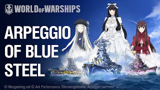 World of Warships X Arpeggio of Blue Steel quotFleet of Fogquot Flagships [upl. by Alan836]