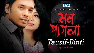 Mon Pagla  মন পাগল  Tausif  Binti  Meghla Dine  Official Lyrical Video  Bangla Song [upl. by Elaweda]