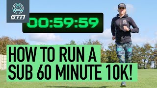 How To Run A Sub 60 Minute 10k  Running Training amp Tips [upl. by Aulea]