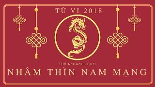 Tử vi 2018 tuổi Nhâm Thìn  1952 nam mạng [upl. by Atneciv]