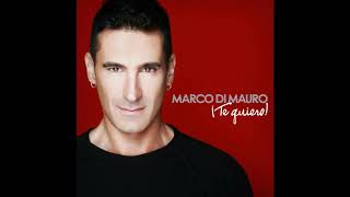 Marco Di Mauro  ¡Te Quiero Versión Deluxe Álbum Completo HD [upl. by Kela]