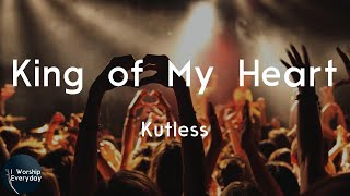 Kutless  King of My Heart Lyric Video  You are good good oh [upl. by Ahsuatan]