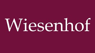 How to Pronounce Wiesenhof Correctly in German [upl. by Aeslehc688]