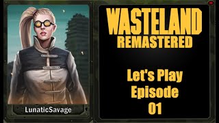 Wasteland 1 Remastered  Lets Play Episode 01 [upl. by Neema]