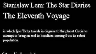 Lem The Star Diaries 11th Voyage [upl. by Wernick]