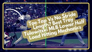 Toe Tap Vs No Stride Length Best Troy Tulowitzki MLB Lower Half Load Hitting Mechanics [upl. by Thea68]