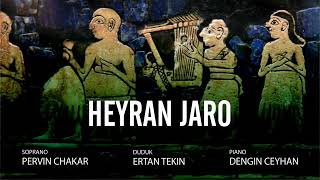 Pervin Chakar Ertan Tekin  Heyran Jaro [upl. by Laumas526]