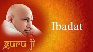 Ibadat  Guruji Bhajans  Guruji World of Blessings [upl. by Addis]