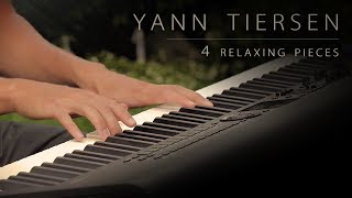 4 Pieces by Yann Tiersen  Relaxing Piano 17min [upl. by Yla]