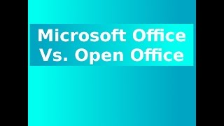 Open Office Vs Microsoft Office [upl. by Mckay]