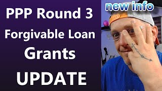 NEW PPP Round 3 P4 Forgivable Loan Grant Update for Small Business [upl. by Ulphiah]