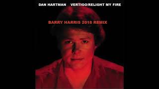 quotRelight My Firequot by Dan Hartman Barry Harris 2018 Remix [upl. by Ikoek711]