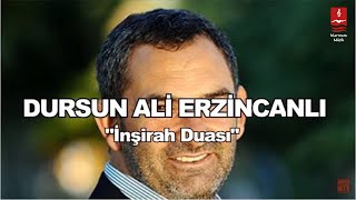 DURSUN ALİ ERZİNCANLI quotİNŞİRAH DUASIquot [upl. by Barncard]