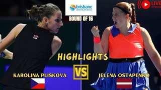 Jelena Ostapenko vs Karolina Pliskova  WTA Brisbane International Tennis Round of 16  Highlights [upl. by Sacrod]