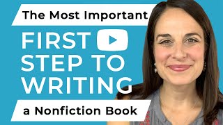 The Most Important Overlooked First Step to Writing a Nonfiction Book [upl. by Ayt974]