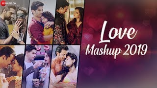 Love Mashup 2019  DJ Vkey Mumbai [upl. by Nnaeilsel546]