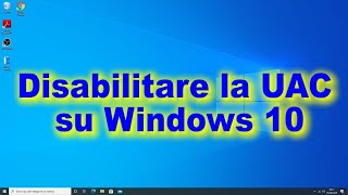 Disattivare UAC Windows 10  Controllo Account Utente TUTORIAL HD [upl. by Ynaittirb]