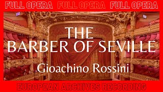 The Barber of Seville  Best of Gioachino Rossini  FULL OPERA  Famous Classical Music [upl. by Ernestine673]