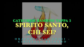 Catechesi bambini 5  Spirito Santo chi sei [upl. by Seedman]