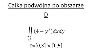 Całka podwójna cz1 Całka podwójna po obszarze D [upl. by Ahsyas]