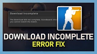 CSGO  How To Fix “Download Incomplete” Error [upl. by Thomasina]