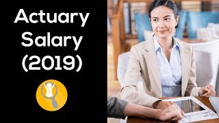 Actuary Salary 2019  How much do actuaries make [upl. by Marthe539]