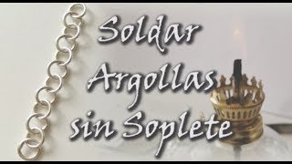 ¡SOLDAR ARGOLLAS DE PLATA SIN SOPLETE Con mechero [upl. by Anelrihs]