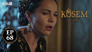 Kosem Sultan  Episode 68  Turkish Drama  Urdu Dubbing  Urdu1 TV  13 January 2021 [upl. by Aimas625]