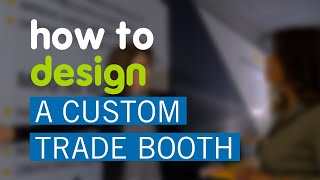 How to Design a Custom Trade Show Booth Learn the Process from Concept to Creation [upl. by Houser]