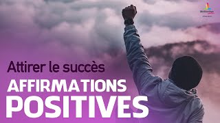 ATTIRER LE SUCCES  Affirmations positives  Motivation Online FRANCE [upl. by Tatiana]