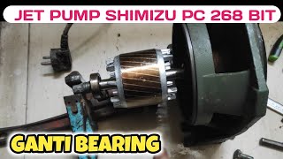 Cara Mengganti Bearing Jet Pump Shimizu PC 268 BIT [upl. by Makell]