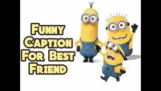 Funny Caption For Best Friend [upl. by Torrey]