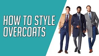 How to Wear Overcoats CORRECTLY  Unboxing Indochino Overcoats  Gents Lounge 2019 [upl. by Maloney]