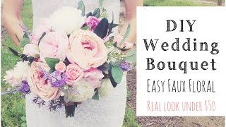 HOW To MAKE A WEDDING BOUQUET  DIY Real Look Faux Floral Bouquet [upl. by Mikol]