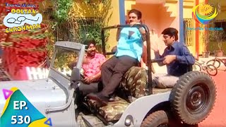 Taarak Mehta Ka Ooltah Chashmah  Episode 530  Full Episode [upl. by Marve]