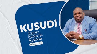 KUSUDI  PASTOR SUNBELLA KYANDO [upl. by Noam]