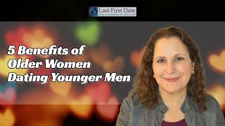 5 Benefits of Older Women Dating Younger Men [upl. by Bleier430]