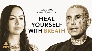 This Breathwork Technique Will CHANGE YOUR LIFE with Lukis Mac amp Hellé Weston [upl. by Ailatan]